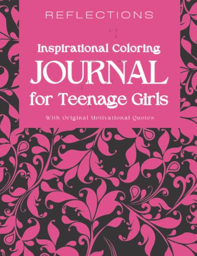 Stock image for REFLECTIONS - Inspirational Coloring Journal for Teenage Girls: With original motivational quotes for sale by GF Books, Inc.