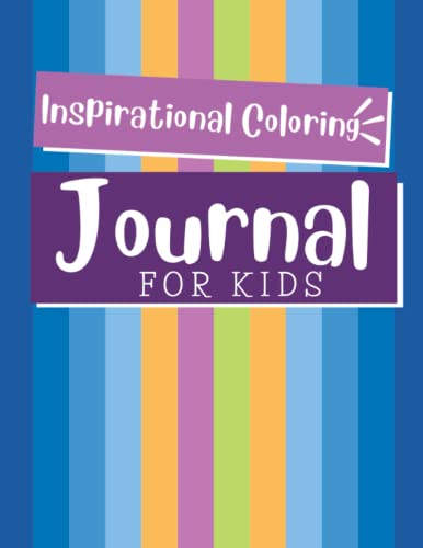 Stock image for Inspirational Coloring Journal for Kids - with Positive & Inspiring Mindfulness Affirmations: Animal coloring for children ages 8,9,10,11,12 - Improve . creativity, and develop fine motor skills for sale by GF Books, Inc.