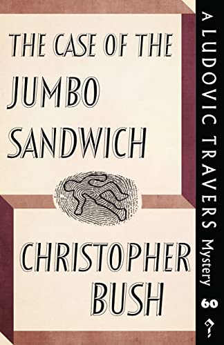 Stock image for The Case of the Jumbo Sandwich: A Ludovic Travers Mystery (The Ludovic Travers Mysteries) for sale by Wonder Book