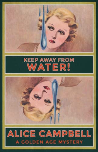 Beispielbild fr Keep Away From Water!: A Golden Age Mystery zum Verkauf von GreatBookPrices