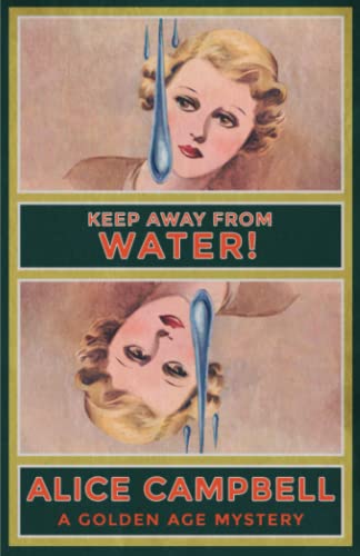 Stock image for Keep Away From Water!: A Golden Age Mystery for sale by WorldofBooks