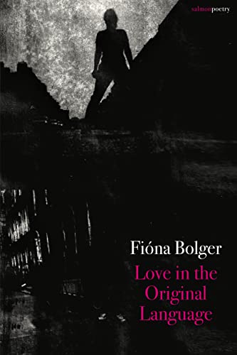 Beispielbild fr Love in the Original Language (Salmon Poetry) zum Verkauf von WorldofBooks