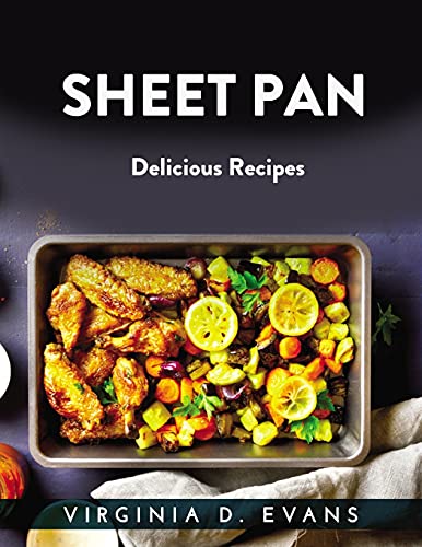 Imagen de archivo de Sheet Pan: Delicious Recipes a la venta por Big River Books