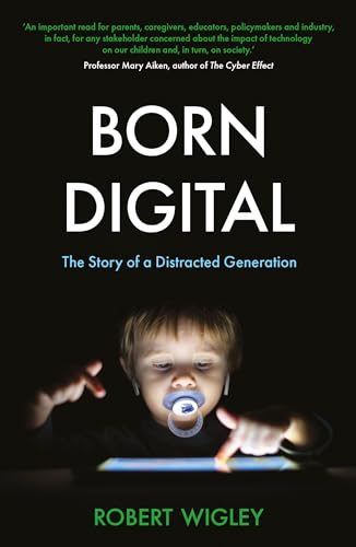 Stock image for Born Digital: The Story of a Distracted Generation for sale by WorldofBooks