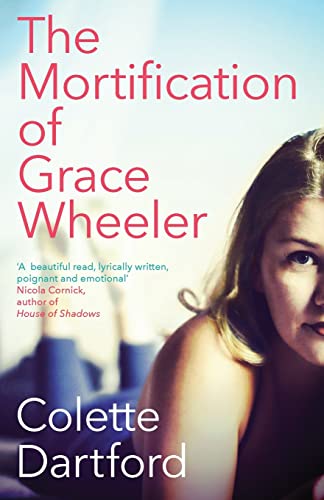 Stock image for The Mortification of Grace Wheeler for sale by WorldofBooks