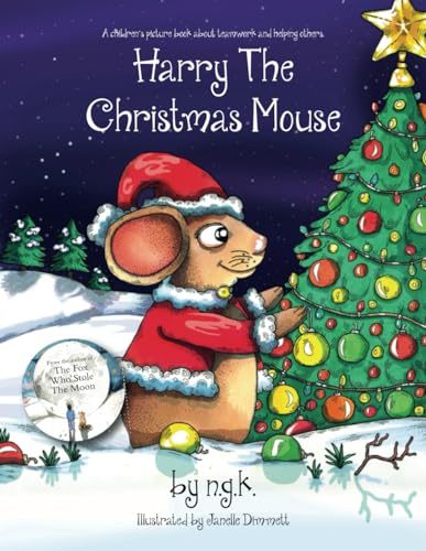 Stock image for Harry The Christmas Mouse: From the author of The Fox Who Stole The Moon (Harry The Happy Mouse) for sale by GF Books, Inc.