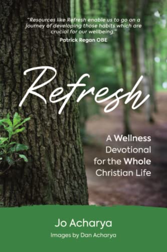 Beispielbild fr Refresh: A Wellness Devotional for the Whole Christian Life zum Verkauf von WorldofBooks