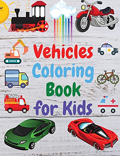 9781915061058: Vehicles Coloring Book for Kids: Amazing Book of Cars, Trucks, Planes and many other, Activity Book for Preschooler ,Toddlers