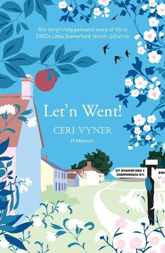 Beispielbild fr Let'n Went: The delightfully personal story of life in 1950s Little Somerford, North Wiltshire zum Verkauf von WorldofBooks