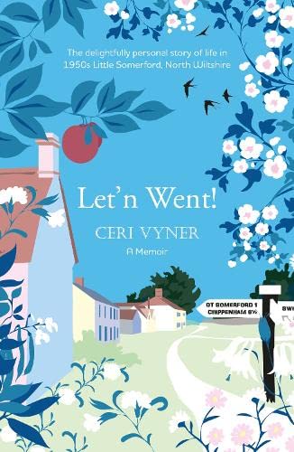 9781915067142: Let'n Went: The delightfully personal story of life in 1950s Little Somerford, North Wiltshire