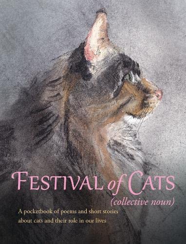 Beispielbild fr Festival of Cats: A pocketbook of poems and short stories about cats and their role in our lives zum Verkauf von Monster Bookshop