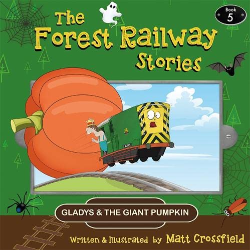 Stock image for The Forest Railway Stories : Book 5 Gladys and the Giant Pumpkin for sale by WorldofBooks