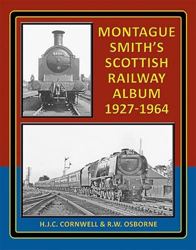 Stock image for Montague Smith's Scottish Railway Album: 1927-1964 for sale by WorldofBooks