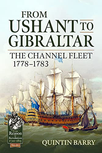 9781915070395: From Ushant to Gibraltar: The Channel Fleet 1778-1783