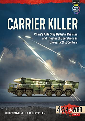 9781915070647: Carrier Killer: China's Anti-Ship Ballistic Missiles and Theater of Operations in the Early 21st Century