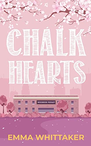 Stock image for Chalk Hearts: A timeless romance with dramatic twists and emotional turns for sale by WorldofBooks