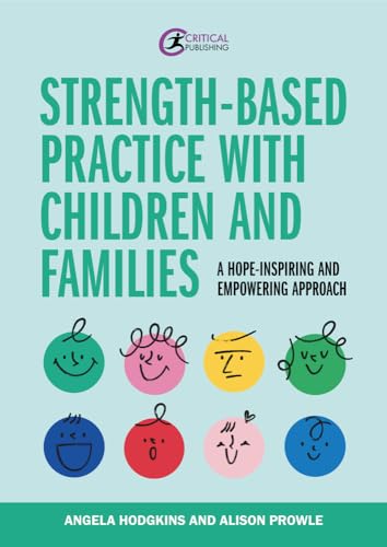 Beispielbild für Strength-based Practice with Children and Families: A Hope-inspiring and Empowering Approach zum Verkauf von WorldofBooks