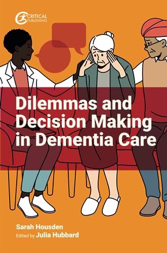 9781915080837: Dilemmas and Decision Making in Dementia Care