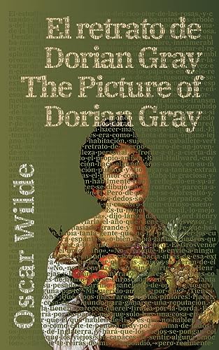 Imagen de archivo de El retrato de Dorian Gray - The Picture of Dorian Gray: Texto paralelo bilinge - Bilingual edition: Ingls - Espaol / English - Spanish (Spanish Edition) a la venta por GF Books, Inc.
