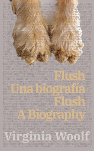 Stock image for Flush: Una biografía - Flush: A Biography (Spanish Edition) [Soft Cover ] for sale by booksXpress