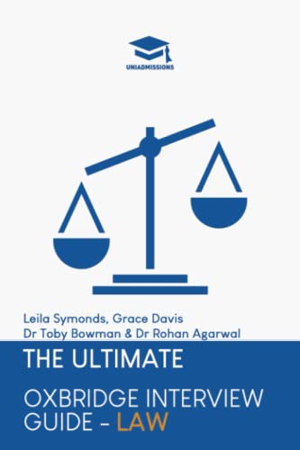Stock image for The Ultimate Oxbridge Interview Guide: Law: Practice through hundreds of mock interview questions used in real Oxbridge interviews, with brand new . every question by Oxbridge admissions tutors. for sale by Books Unplugged