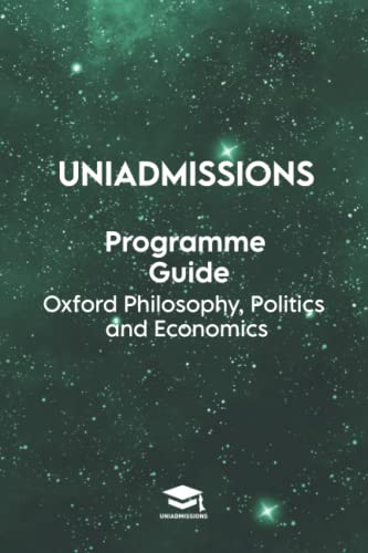 Stock image for The UniAdmissions Programme Guide: PPE at Oxbridge for sale by GF Books, Inc.