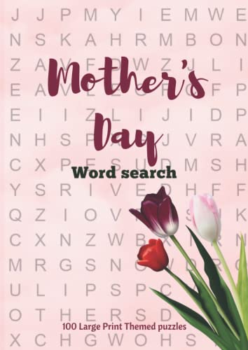 Stock image for Mother's Day Word Search: Large Print 100 Theme Puzzles size A4 (8.27 x 11.69 in) Mothering Sunday gift for mums for sale by GF Books, Inc.