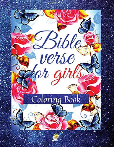 Beispielbild fr Bible Verse for Girls: A Coloring Book with Motivational and Inspirational Verse from Scripture for Girls Ages 8-12 zum Verkauf von GreatBookPrices