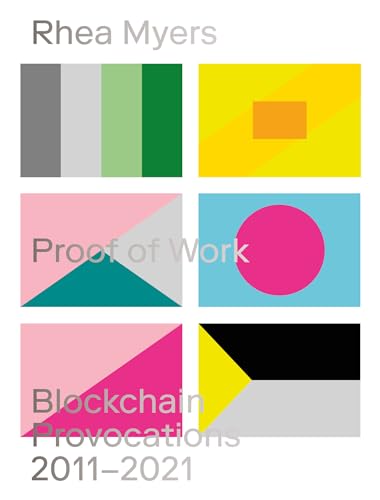 Beispielbild fr Proof of Work: Blockchain Provocations 2011-2021 (Urbanomic / Art Editions) zum Verkauf von Monster Bookshop