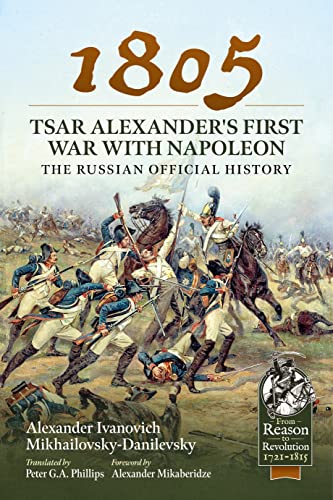 Beispielbild fr 1805 - Tsar Alexander's First War With Napoleon zum Verkauf von Blackwell's