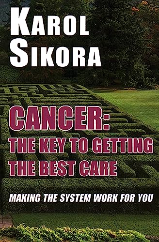 Beispielbild fr Cancer: The key to getting the best care: Making the system work for you zum Verkauf von Monster Bookshop