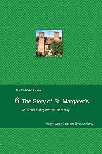 Stock image for The Story of St Margaret's : An unusual building from the 17th century: An unusual building from the 17th century for sale by Buchpark
