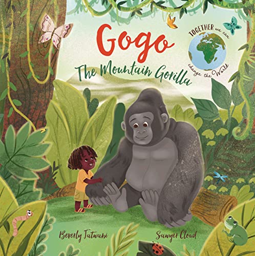 9781915167255: Gogo the Mountain Gorilla (Together We Can Change the World)