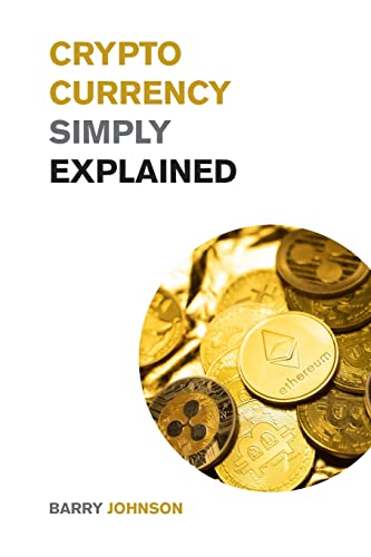 Imagen de archivo de Cryptocurrency Simply Explained! a la venta por PBShop.store US