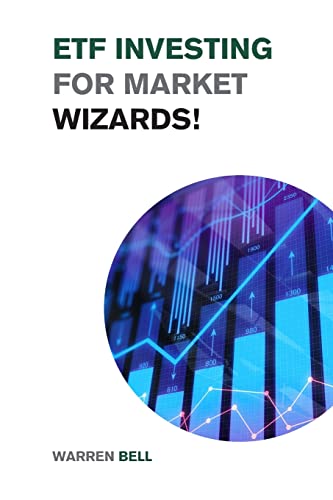 9781915168993: ETF Investing for Market Wizards!: Learn the Magic Strategies to Defeat Mr. Market Without Doing Stock Picking or Trading - Design Your Financial Success! (Investing for Beginners)