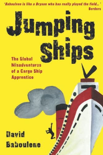9781915212016: Jumping Ships: The global misadventures of a cargo ship apprentice: 2 (Baboulene's Travels)
