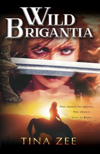 Stock image for Wild Brigantia: Cartimandua has one choice to make. A choice between love and duty. Celtic mythology and romance in Yorkshire, during iron age Britain. (The Cartimandua Series) for sale by WorldofBooks