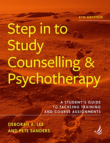 Beispielbild fr Step in to Study Counselling and Psychotherapy (4th edition): A student  s guide to tackling training and course assignments (Steps in Counselling Series) zum Verkauf von Monster Bookshop