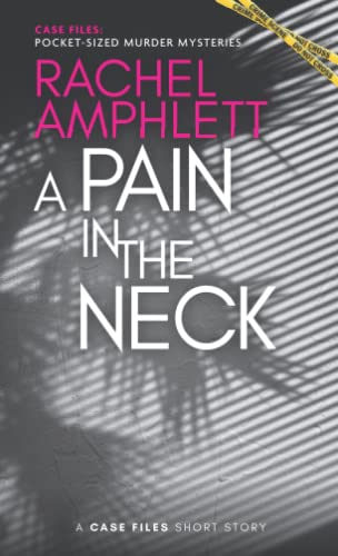 Beispielbild fr A Pain in the Neck: A short crime fiction story zum Verkauf von ThriftBooks-Atlanta