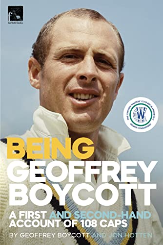 Imagen de archivo de Being Geoffrey Boycott: A First and Second-Hand Account of 108 Caps a la venta por WorldofBooks