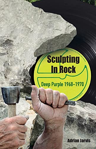 Stock image for Sculpting In Rock: Deep Purple 1968-70 for sale by HPB Inc.