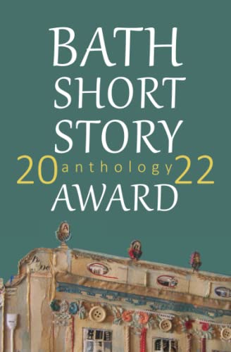 Stock image for The Bath Short Story Award Anthology 2022 for sale by GF Books, Inc.