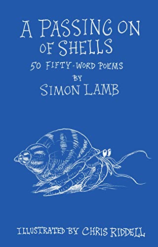 Stock image for A Passing On of Shells: 50 Fifty-Word Poems for sale by AwesomeBooks