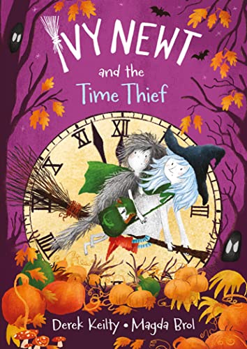 Stock image for Ivy Newt and the Time Thief: 2 (Ivy Newt in Miracula) for sale by WorldofBooks