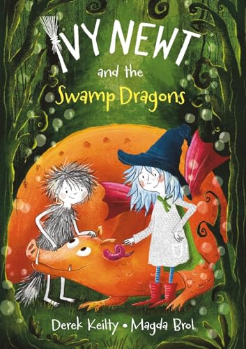 Beispielbild fr Ivy Newt and the Swamp Dragons (Ivy Newt in Miracula 3): third in illustrated children  s chapter book series for fans of Diary of an Accidental Witch and The Worst Witch zum Verkauf von WeBuyBooks