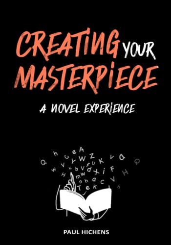 Beispielbild fr Creating Your Masterpiece - A Novel Experience: Worldwide Edition zum Verkauf von GF Books, Inc.