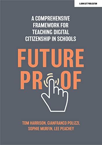 Stock image for Futureproof: A comprehensive framework for teaching digital citizenship in schools for sale by WorldofBooks