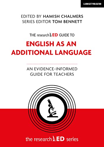 9781915261342: The Researched Guide to English As an Additional Language: An Evidence-Informed Guide for Teachers