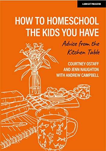 Imagen de archivo de How to homeschool the kids you have: Advice from the kitchen table a la venta por WorldofBooks