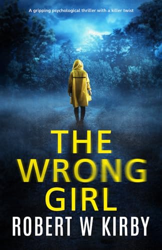 Stock image for The Wrong Girl: A gripping psychological thriller with a killer twist for sale by WorldofBooks